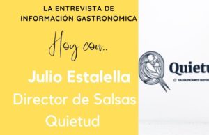 Entrevista a Julio Estalella: director de la Salsas Quietud
