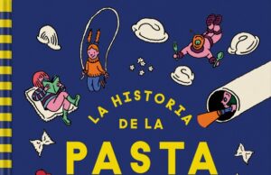La Historia de la Pasta ¡y cómo cocinarla!