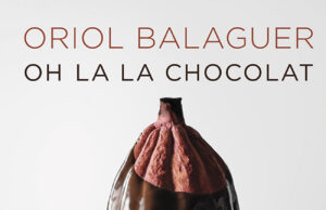 El nuevo libro de Oriol Balaguer: Oh la la chocolat