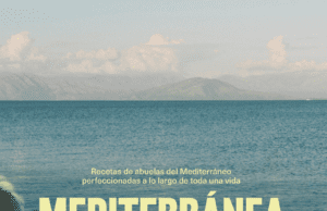 Mediterránea: las recetas de abuelas que explican el alma de la cocina mediterránea