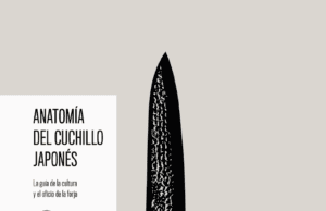 “Anatomía del cuchillo japonés”: el libro que revela el arte y la tradición detrás de las mejores hojas del mundo
