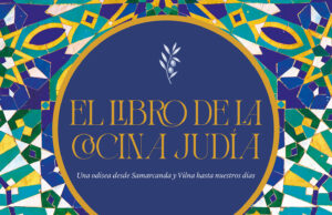 El libro de la cocina judía: más de 800 recetas que mantienen viva la memoria de un pueblo